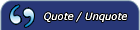 Quote / Unquote